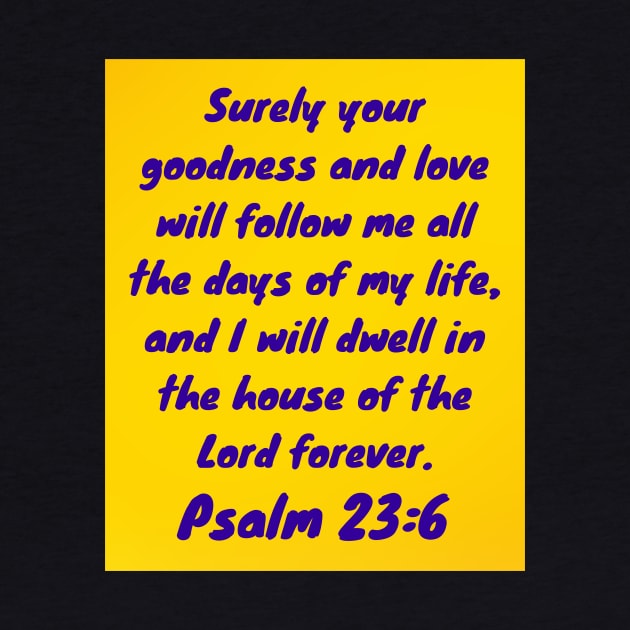 Bible Verse Psalm 23:6 by Prayingwarrior